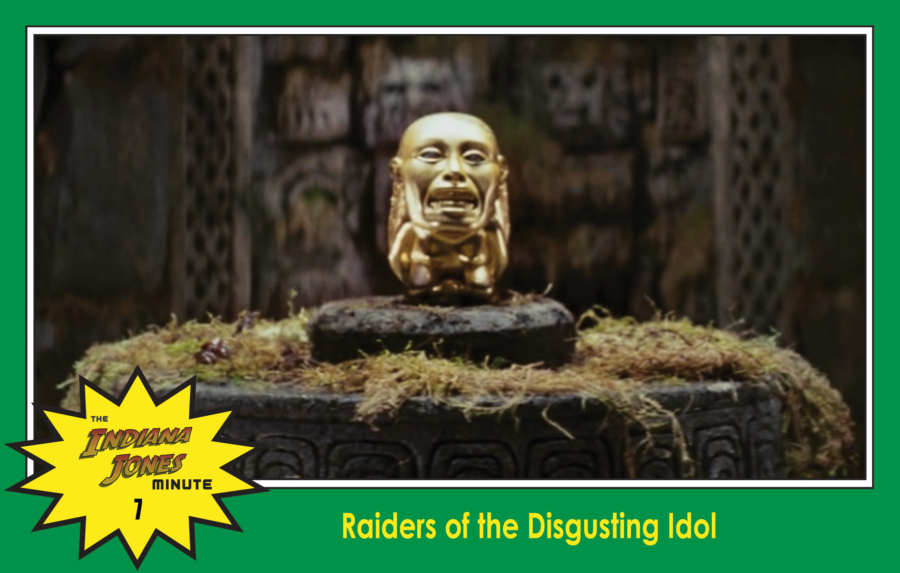 Raiders Minute 7: Raiders of the Disgusting Idol