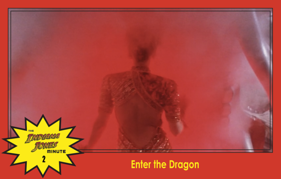 Temple of Doom Minute 2: Enter the Dragon