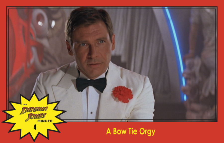 Temple of Doom Minute 4: A Bow Tie Orgy