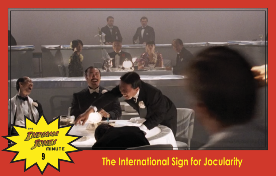 Temple of Doom Minute 9: The International Sign for Jocularity