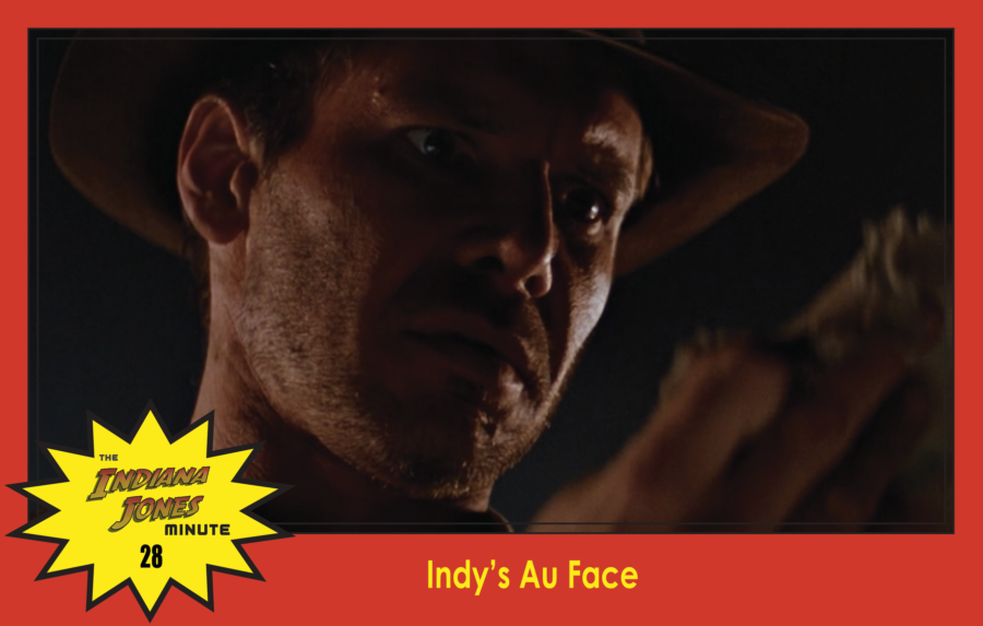 Temple of Doom Minute 28: Indy’s Au Face