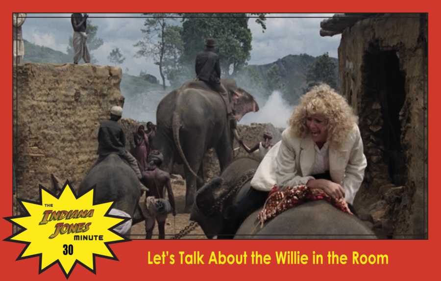 Temple of Doom Minute 30: Let’s Talk About the Willie in the Room