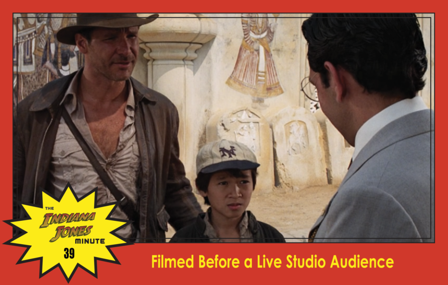 Temple of Doom Minute 39: Filmed Before a Live Studio Audience