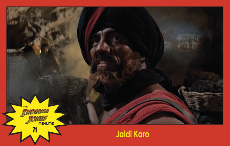 Temple of Doom Minute 71: Jaldi Karo