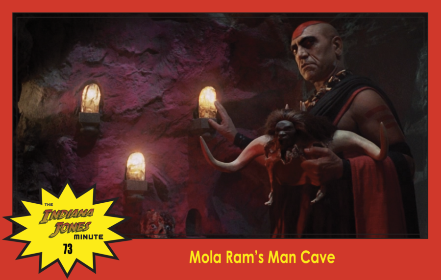 Temple of Doom Minute 73: Mola Ram’s Man Cave
