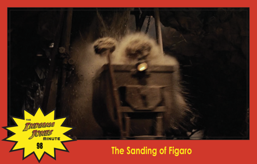 Temple of Doom Minute 98: The Sanding of Figaro