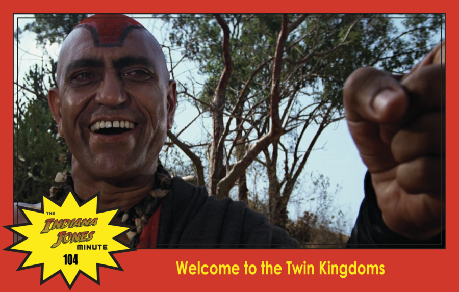 Temple of Doom Minute 104: Welcome to the Twin Kingdoms