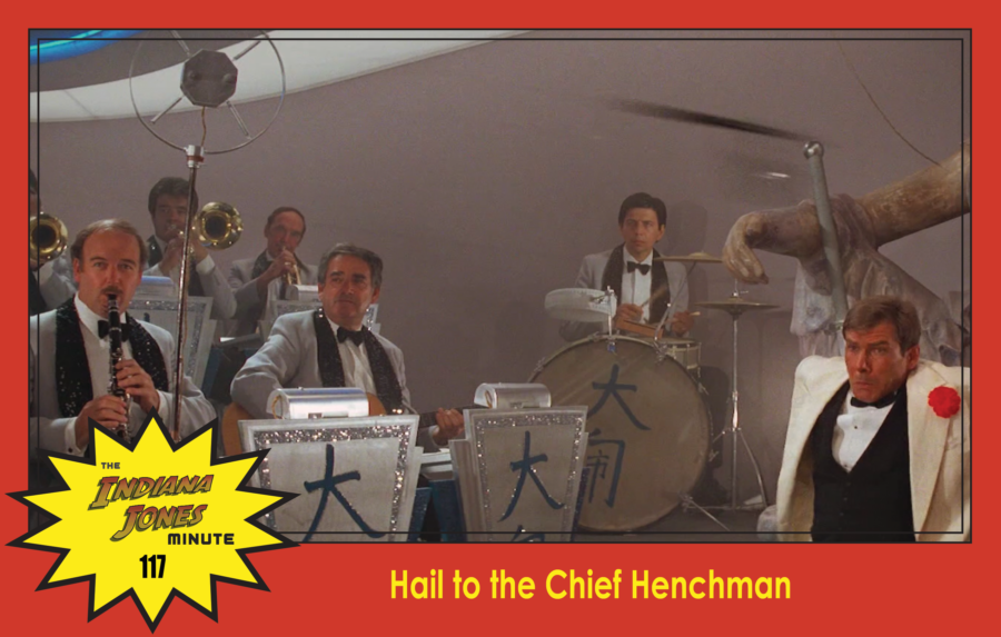Temple of Doom Minute 117: Hail to the Chief Henchman