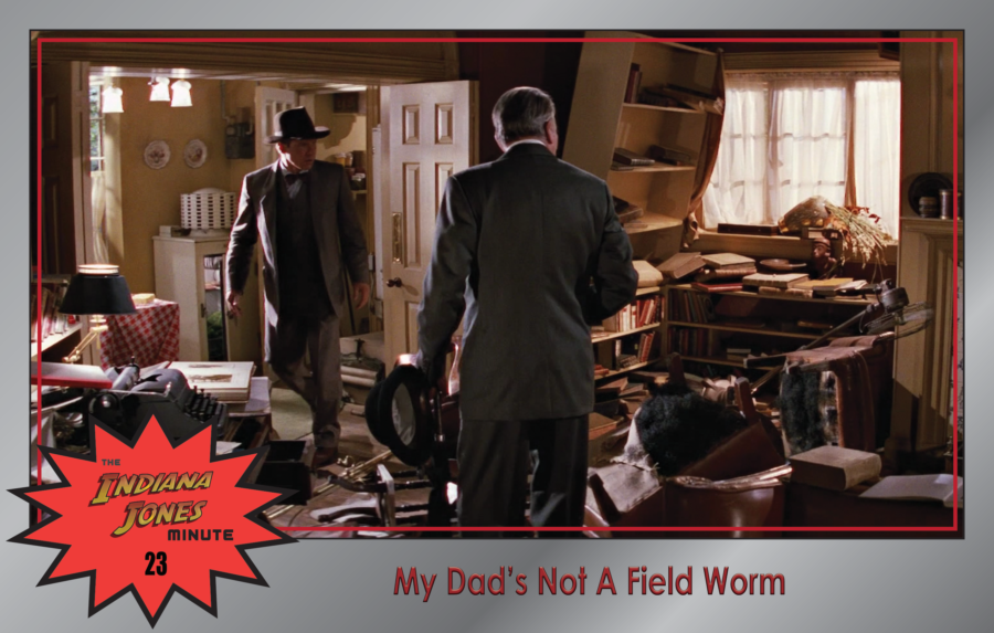 Last Crusade 23: My Dad’s Not A Field Worm