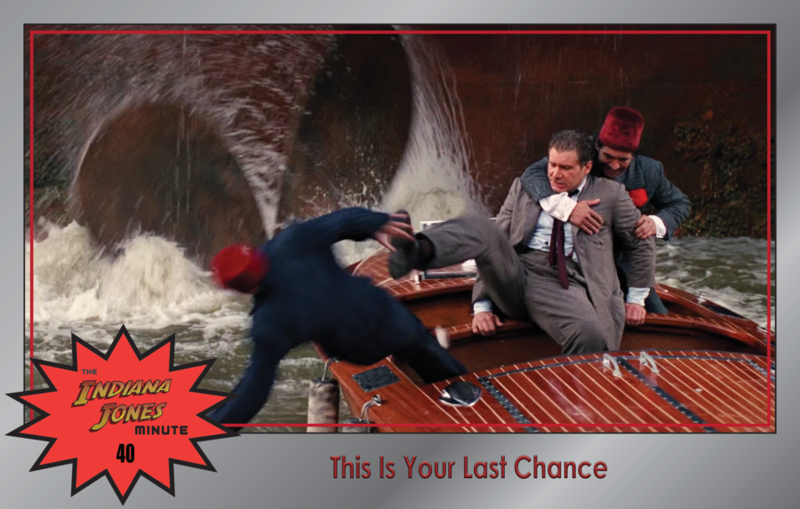Last Crusade 40: This Is Your Last Chance