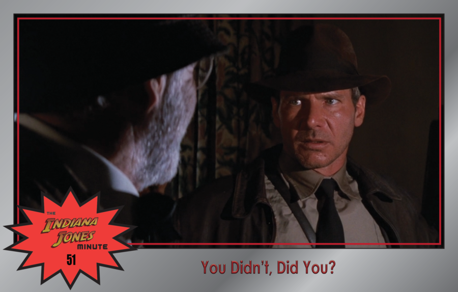 Last Crusade 51: You Didn’t, Did You?