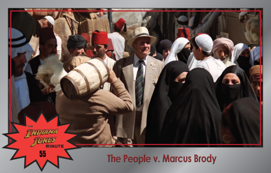 Last Crusade 55: The People v. Marcus Brody