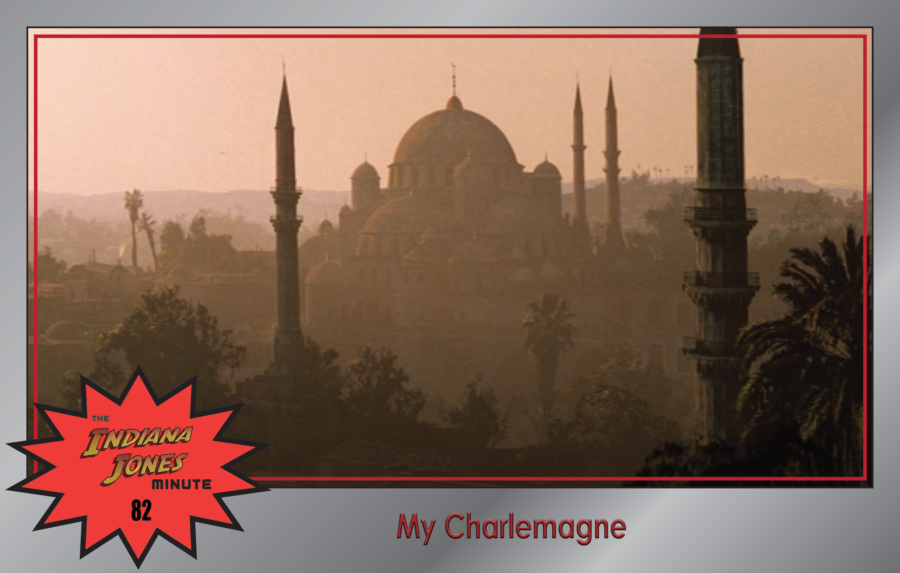 Last Crusade 82: My Charlemagne