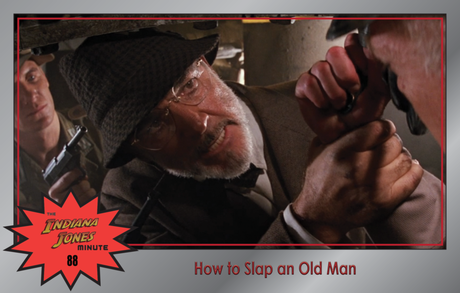 Last Crusade 88: How to Slap an Old Man