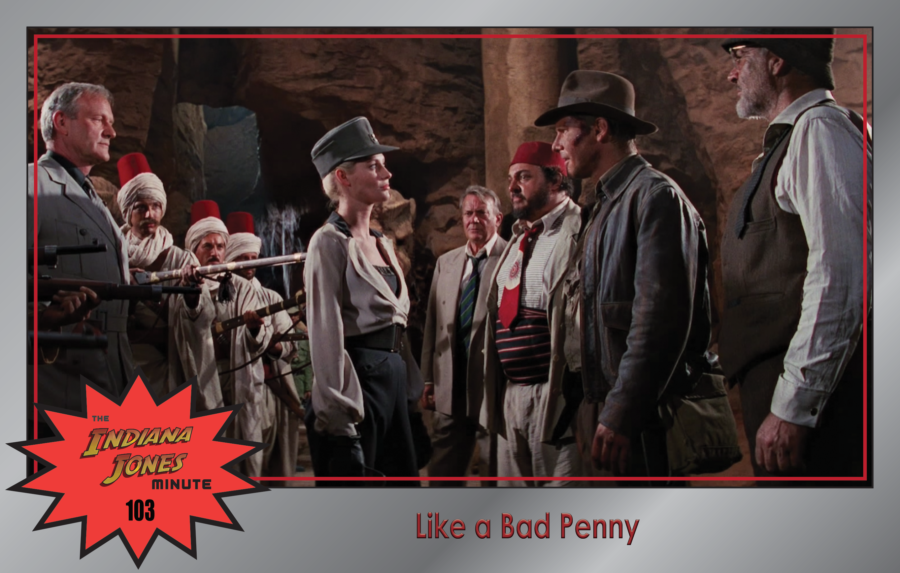 Last Crusade 103: Like a Bad Penny