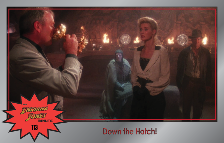 Last Crusade 113: Down the Hatch!