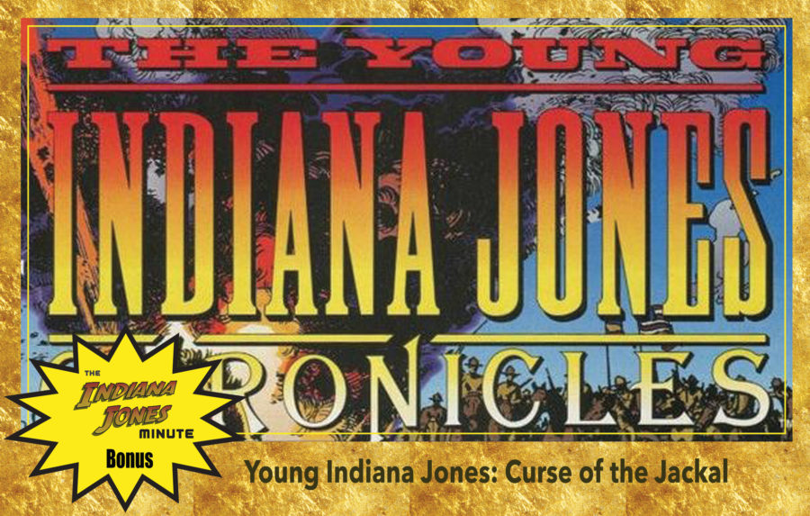 Bonus: Young Indiana Jones Chronicles: Curse of the Jackal