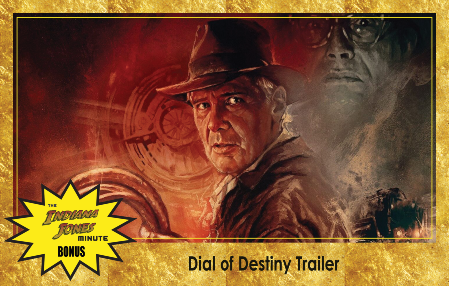 Bonus! Indiana Jones and the Dial of Destiny Trailer