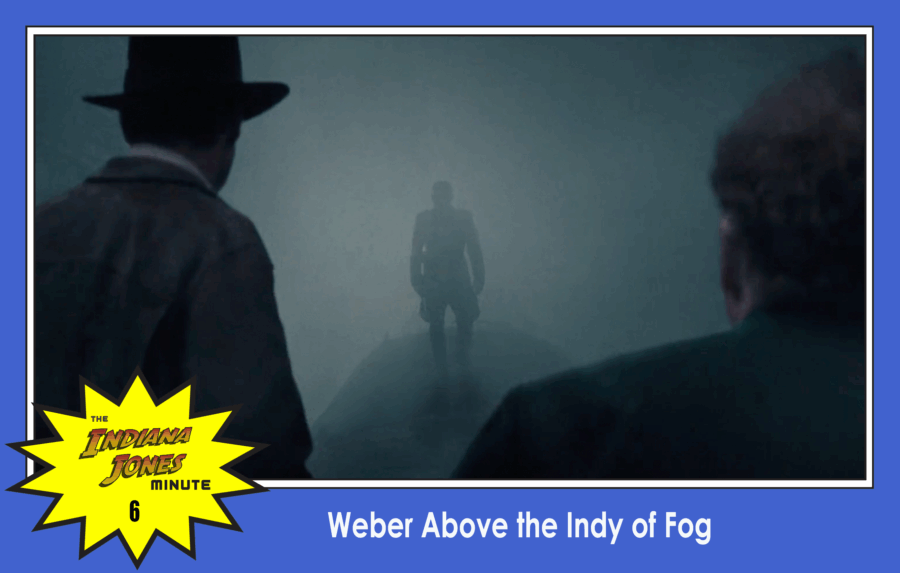 Dial of Destiny 6: Weber Above the Indy of Fog, with Alex Robinson