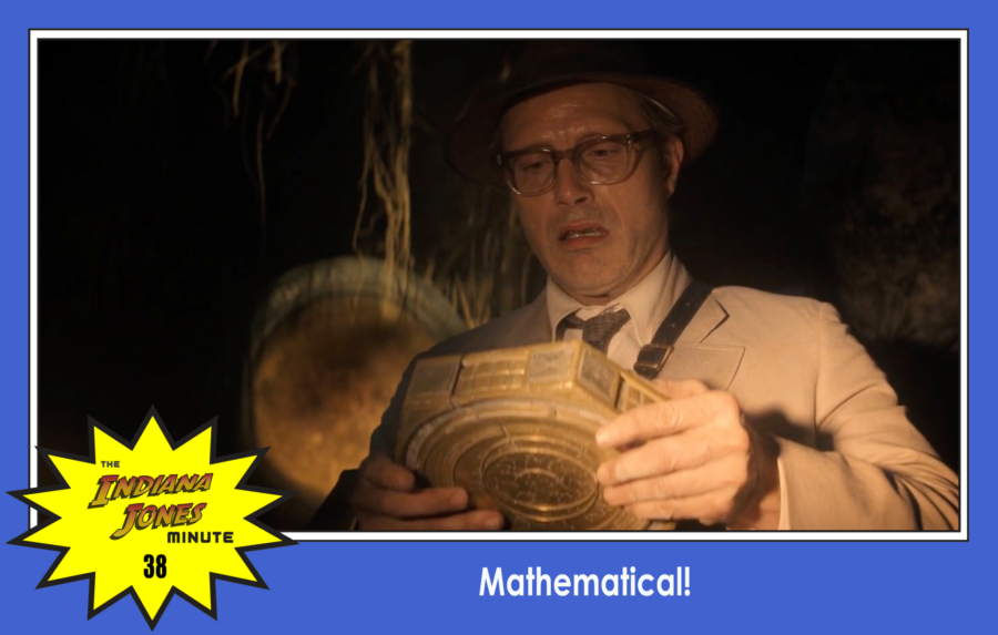 Dial of Destiny 38: Mathematical!